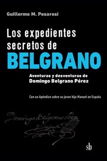 Los Expedientes secretos de Belgrano