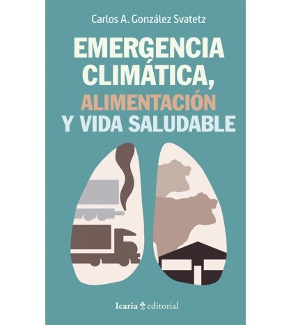 Emergencia climatica, alimentacion y vida saludable