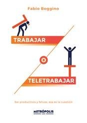 Trabajar o teletrabajar