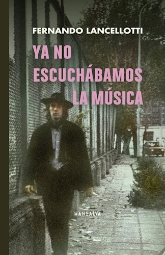 Ya no escuchábamos la música