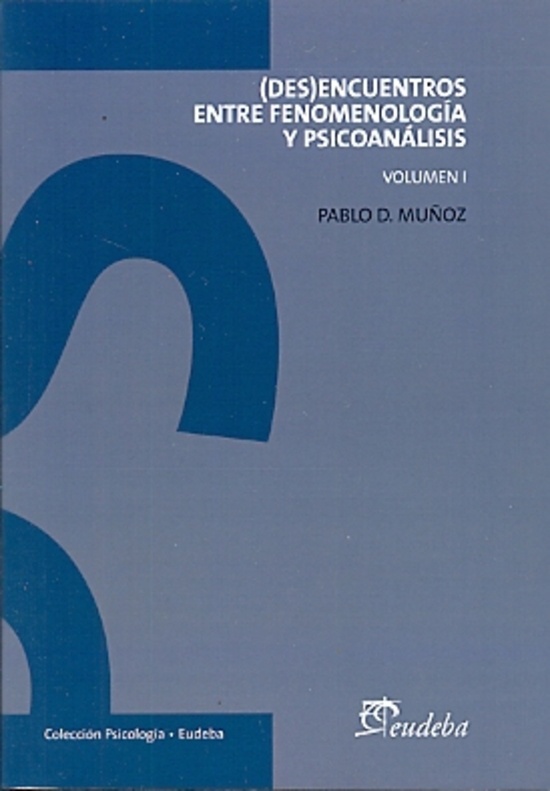 (Des)encuentros entre fenomenologia y psicoanalisis