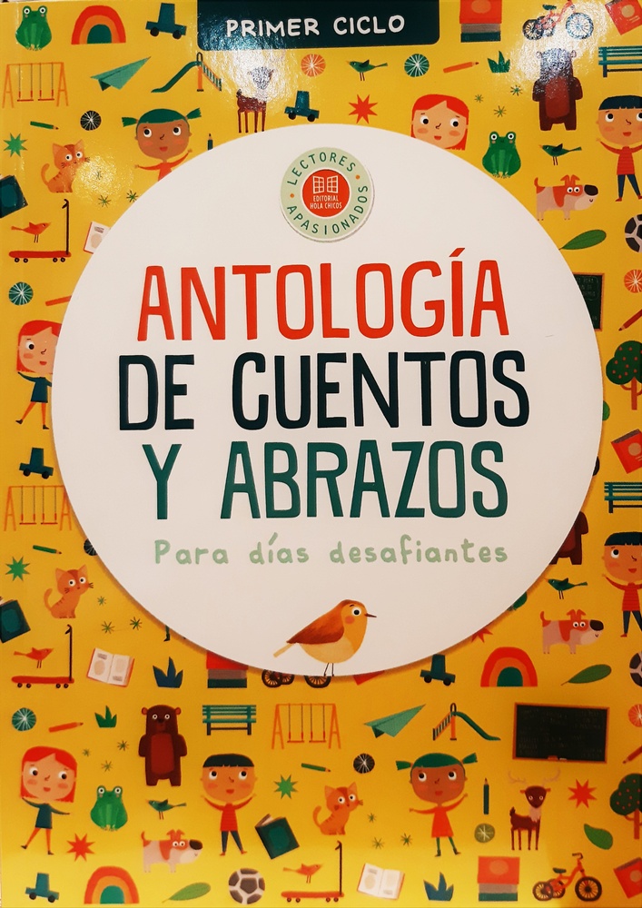 Antologia de cuentos y abrazos para dias desafiantes. Primer ciclo