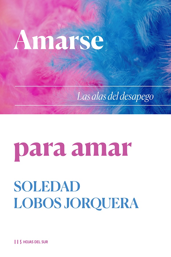 Amarse para amar. Las alas del desapego