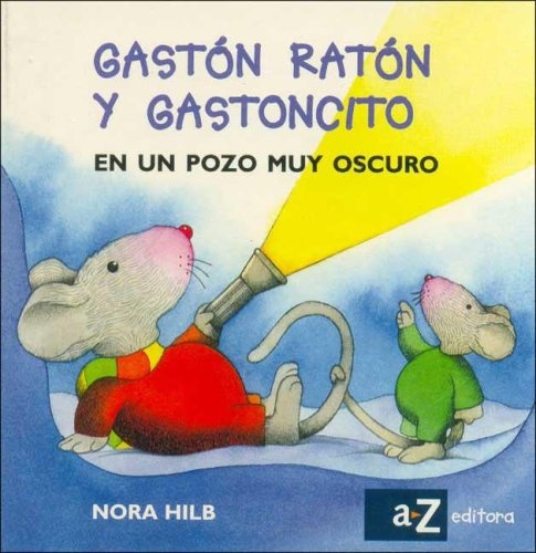 Gastón Ratón y Gastoncito en un pozo muy oscuro