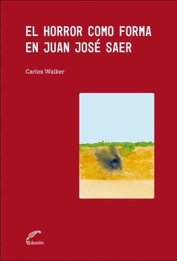 El Horror como forma en Juan Jose Saer