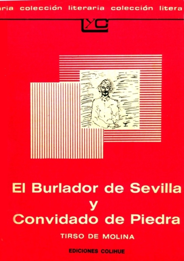 El burlador de Sevilla / Convidado de piedra