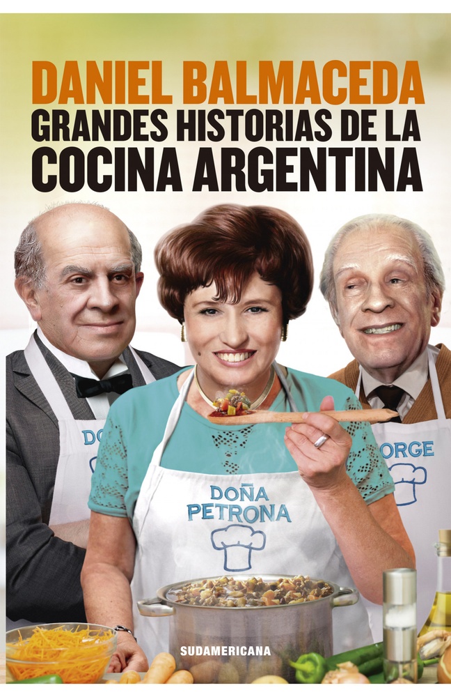 Grandes historias de la cocina Argentina