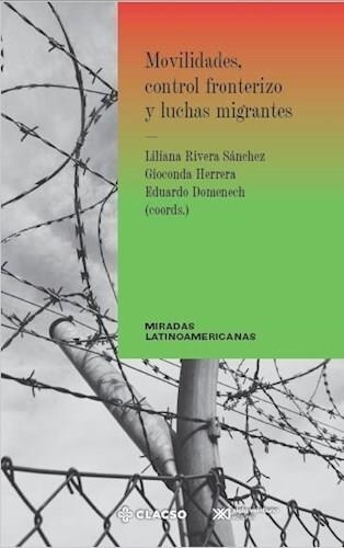 Movilidades, control fronterizo y luchas migrantes