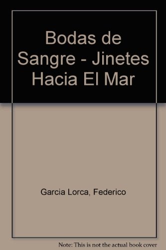 Bodas de sangre / jinetes hacia el mar