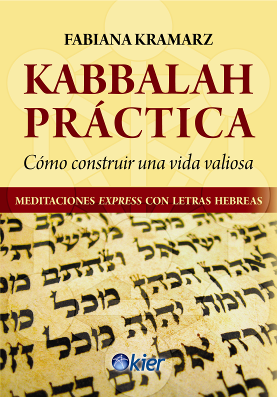 Kabbalah practica. Como construir una vida valiosa