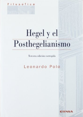 Hegel y el Posthegelianismo