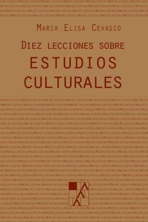 Diez lecciones sobre estudios culturales