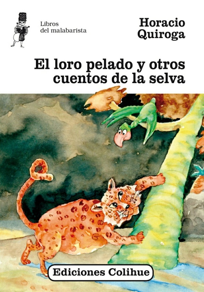 El loro pelado y otros cuentos de la selva