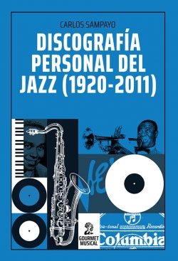 Discografia personal del jazz (1920 - 2011)