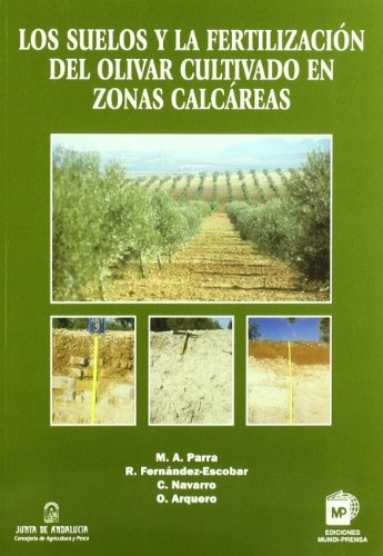 Los suelos y la fertilizacion del olivar cultivado en zonas calca