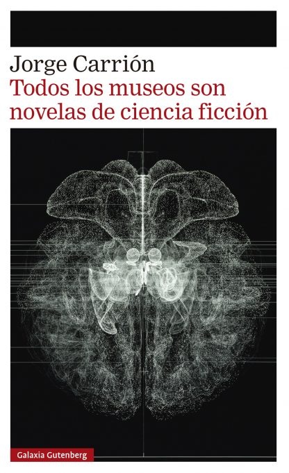 Todos los museos son novelas de ciencia ficción