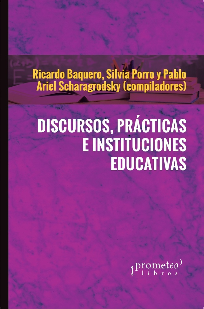 Discursos, prácticas e instituciones educativas