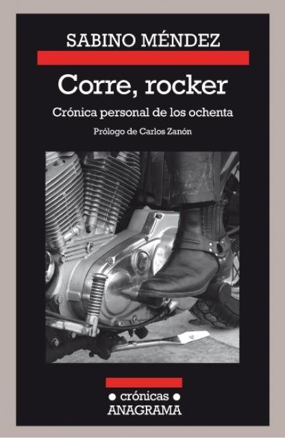 Corre rocker: cronica personal de los ochenta