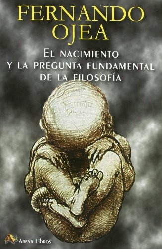 el Nacimiento y la pregunta fundamental de la filosofia