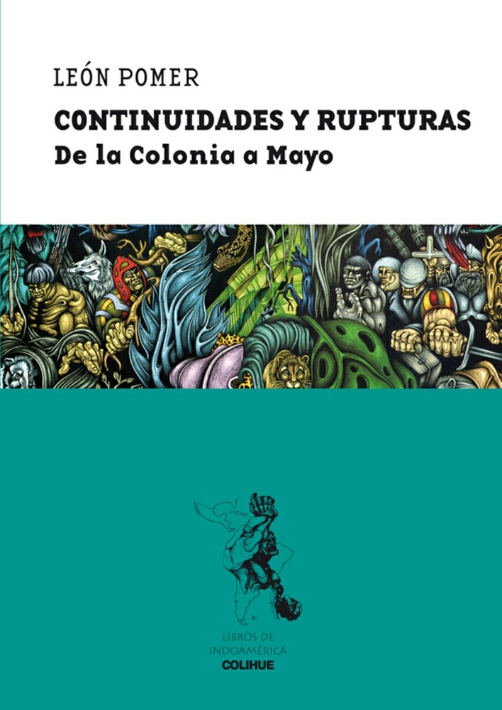 Continuidades y rupturas. De la Colonia a Mayo