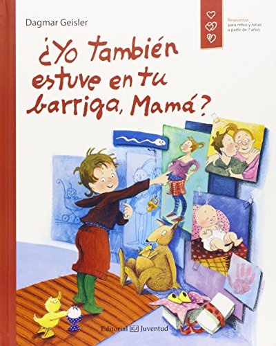 Yo También Estuve en tu Barriga, Mamá?, ¿