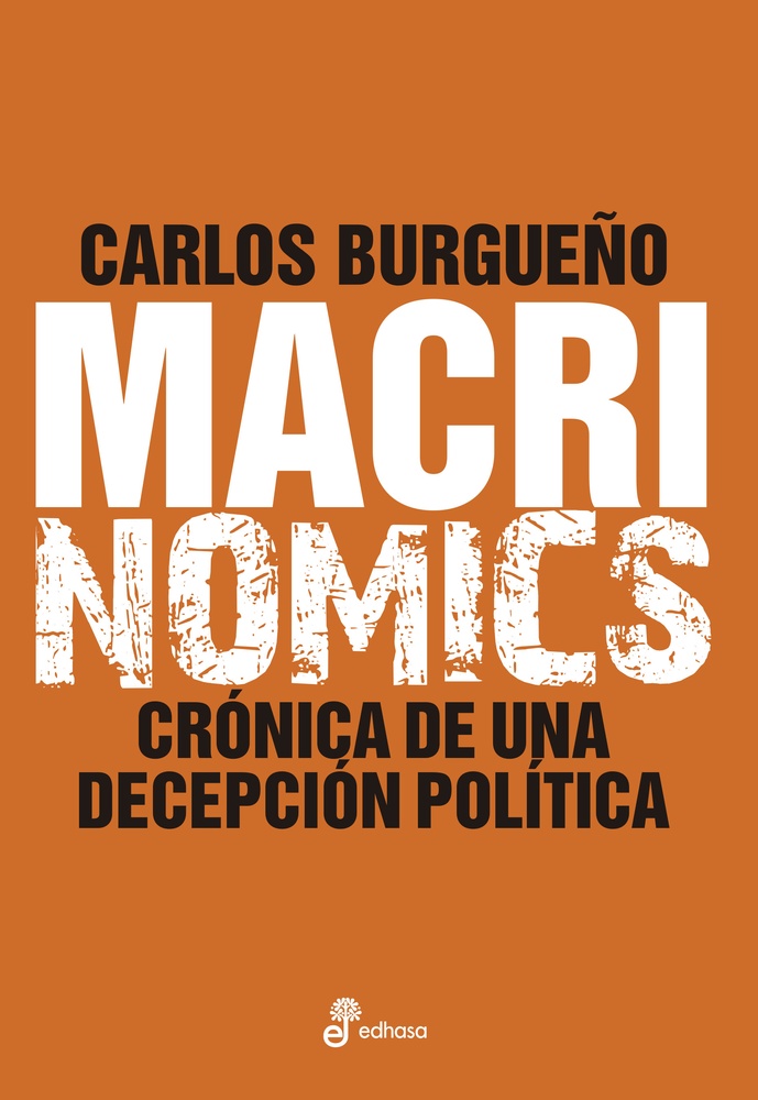 Macrinomics. Crónica de una decepción política