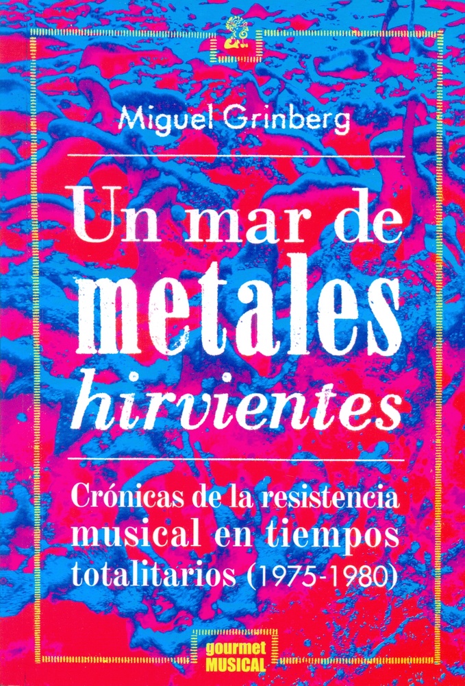 Un mar de metales hirvientes