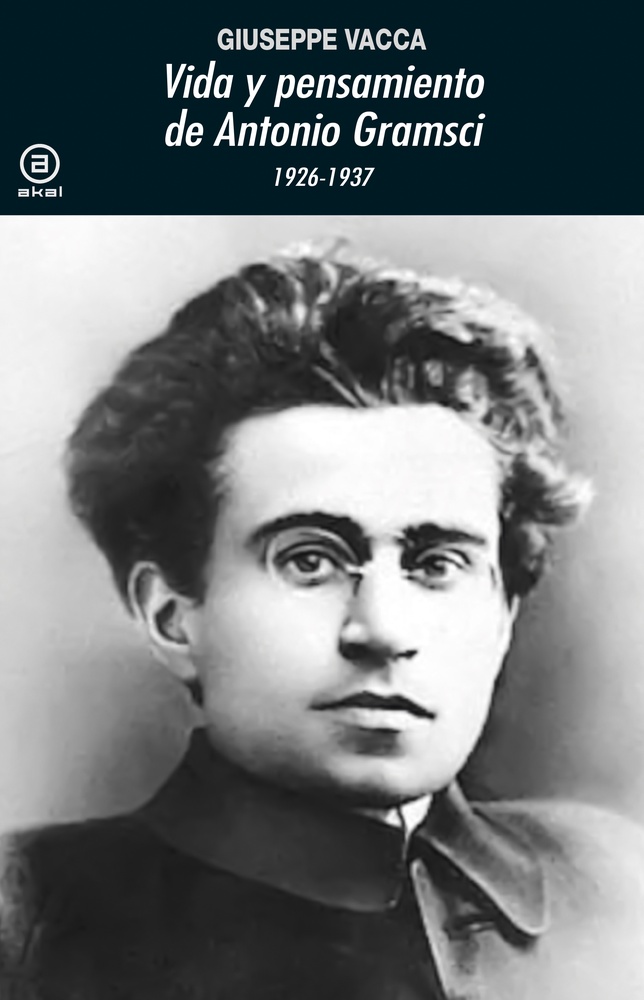 Vida y pensamiento de Antonio Gramsci 1926-1937