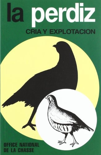 Perdiz. Cria y explotacion