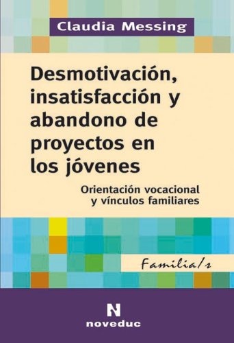 Desmotivacion, insatisfaccion y abandono de proyectos en los jovenes