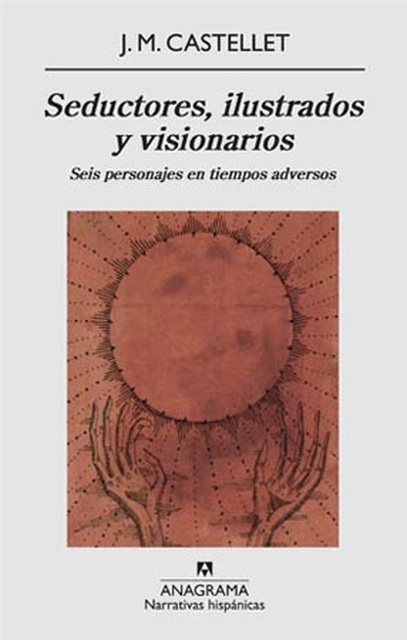 Seductores, ilustrados y visionarios