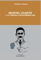 Manuel Ugarte y la unidad latinoamericana