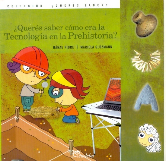 Queres saber como era la tecnologia en la prehistoria?