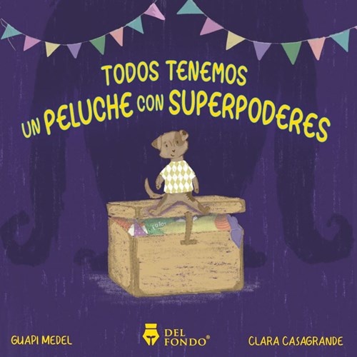 Todos tenemos un peluche con superpoderes