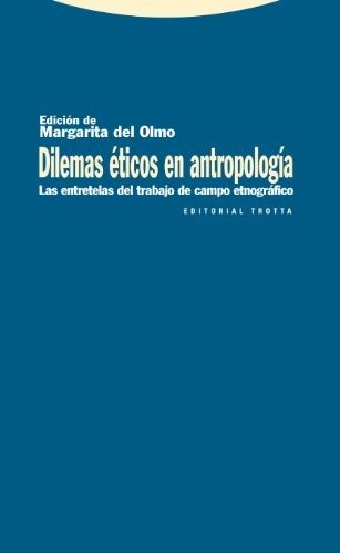 dilemas eticos en antropologia.las entretela