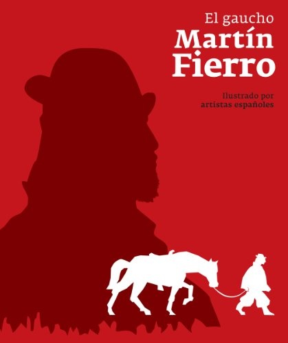 El gaucho Martin Fierro