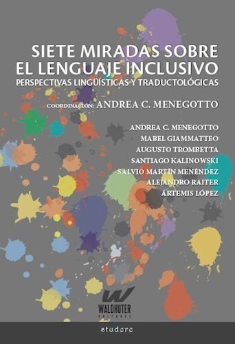 Siete miradas sobre el lenguaje inclusivo