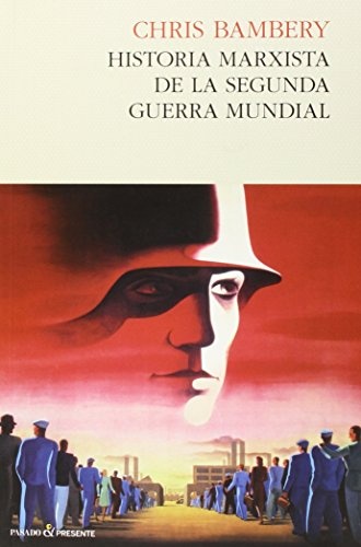 Historia Marxista de la Segunda Guerra Mundial