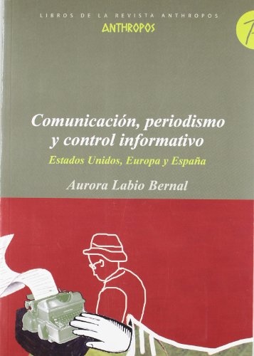 Comunicacion, periodismo y control informativo