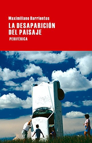 La Desaparicion del paisaje