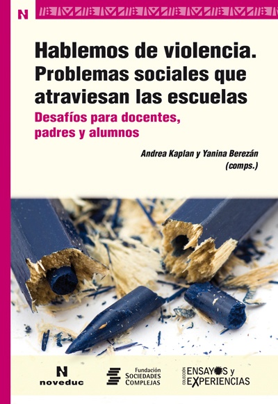 Hablemos de violencia. Problemas sociales que atraviesan las escuelas