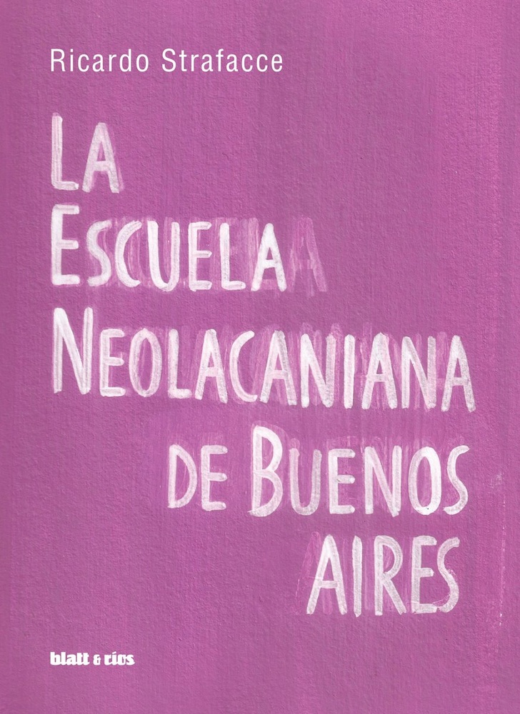 La escuela Neolacaniana de Buenos Aires