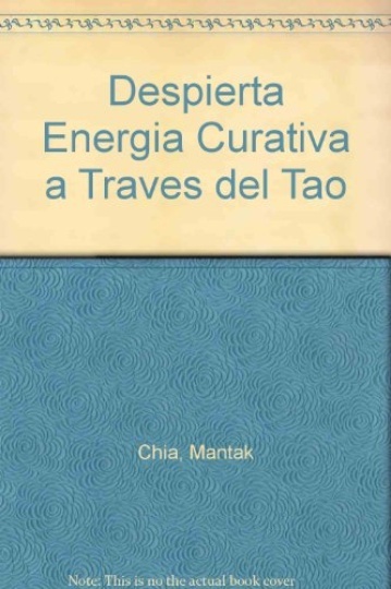 Despierta la energia curativa a traves del Tao