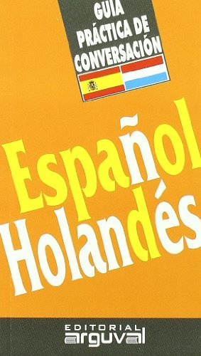 Guia practica de Conversacion Español Holandes