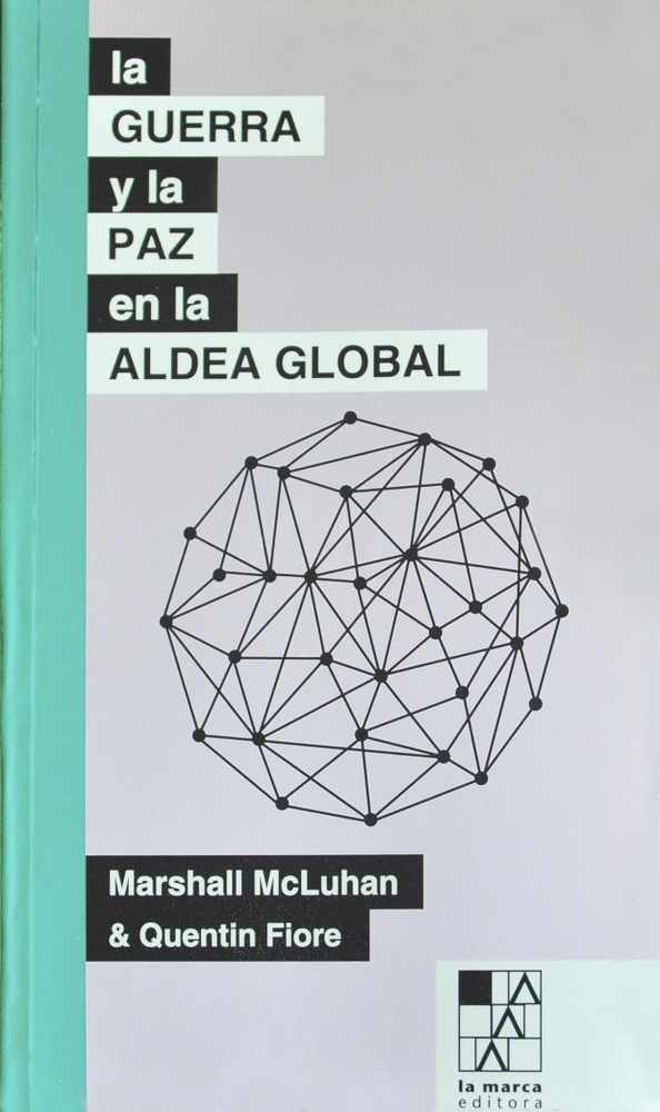 La Guerra y la paz en la aldea global