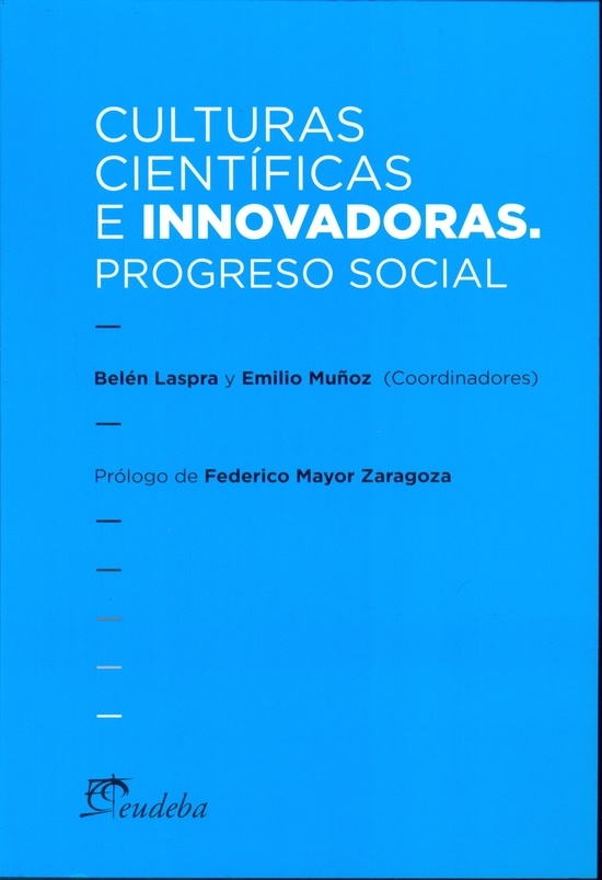 Culturas cientificas e innovadoras. Progreso social