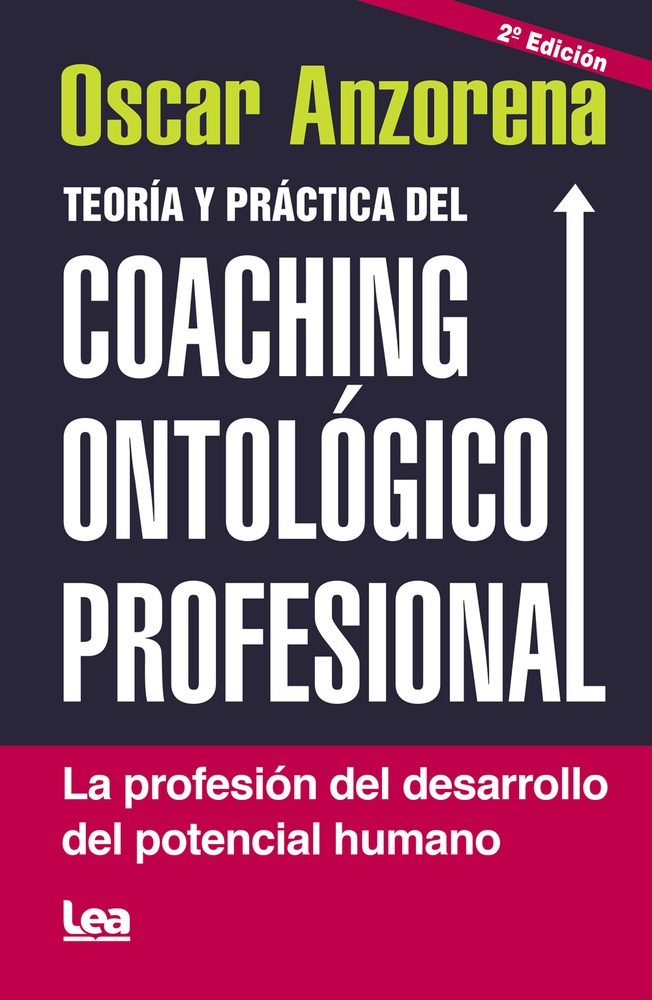 Teoria y práctica del coaching ontologico profesional