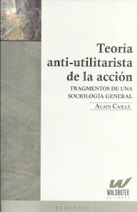 Teoria anti-utilitarista de la accion