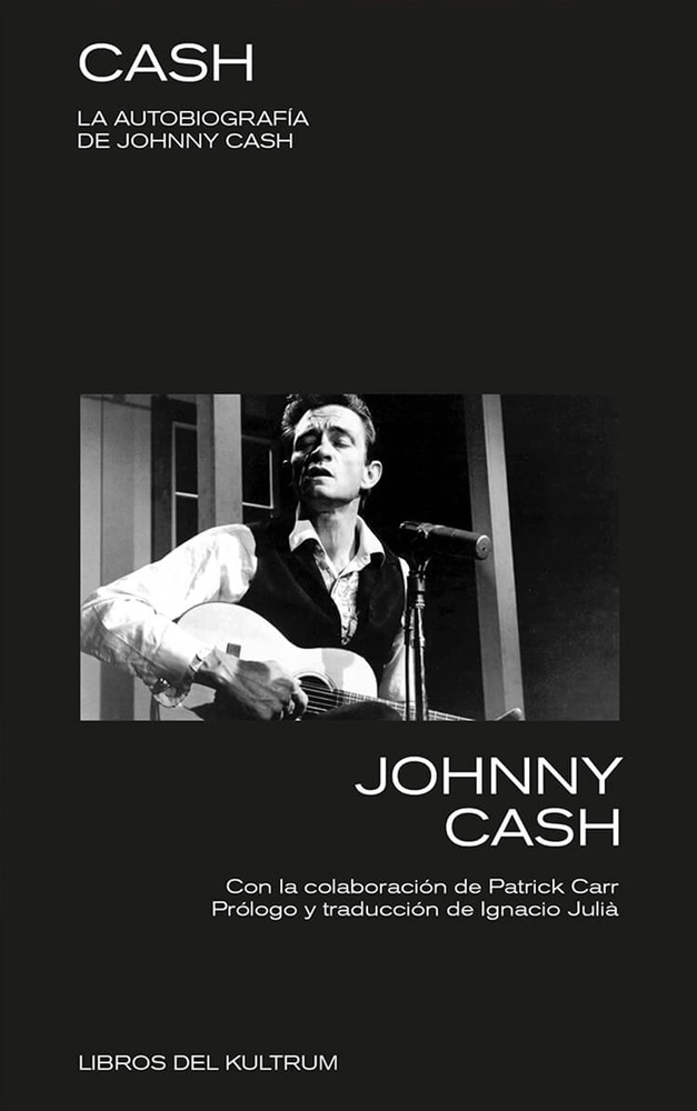 Cash. La autobiografia de Johnny Cash