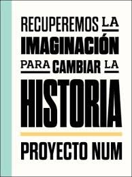 Recuperemos la imaginacion para cambiar la historia